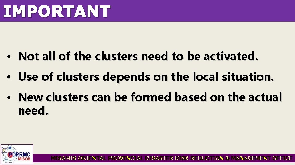 IMPORTANT • Not all of the clusters need to be activated. • Use of