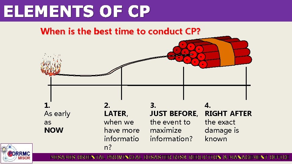 ELEMENTS OF CP When is the best time to conduct CP? 1. As early
