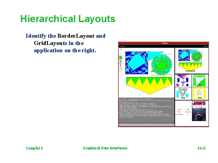 Hierarchical Layouts Identify the Border. Layout and Grid. Layouts in the application on the
