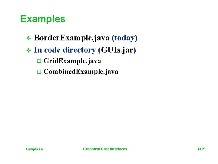 Examples Border. Example. java (today) v In code directory (GUIs. jar) v Grid. Example.