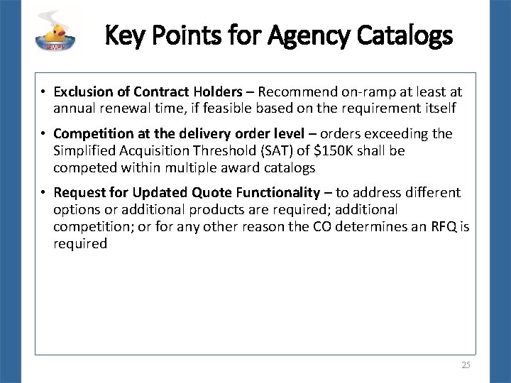 Key Points for Agency Catalogs • Exclusion of Contract Holders – Recommend on-ramp at