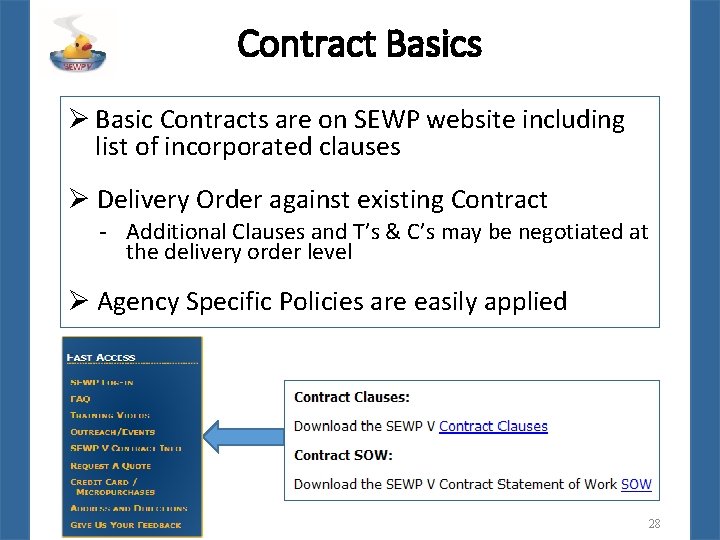 Contract Basics Ø Basic Contracts are on SEWP website including list of incorporated clauses