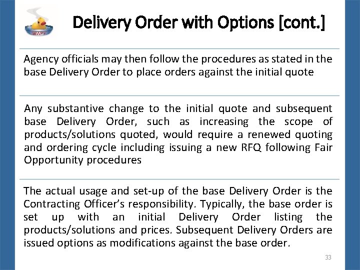 Delivery Order with Options [cont. ] Agency officials may then follow the procedures as