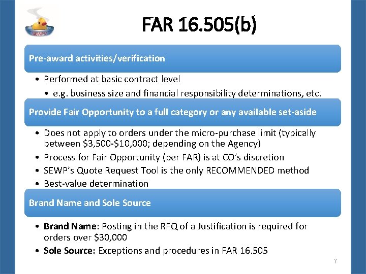 FAR 16. 505(b) Pre-award activities/verification • Performed at basic contract level • e. g.