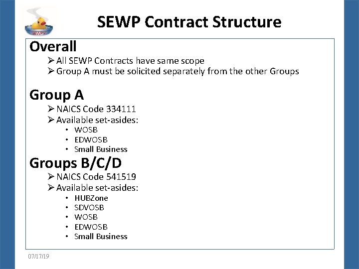 SEWP Contract Structure Overall Ø All SEWP Contracts have same scope Ø Group A