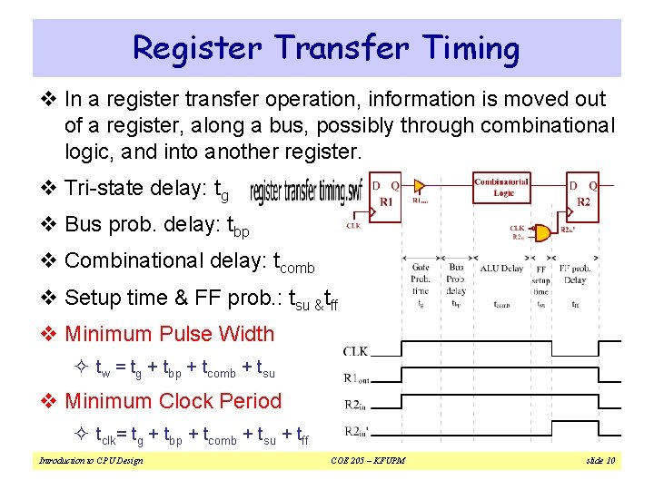 Register Transfer Timing v In a register transfer operation, information is moved out of