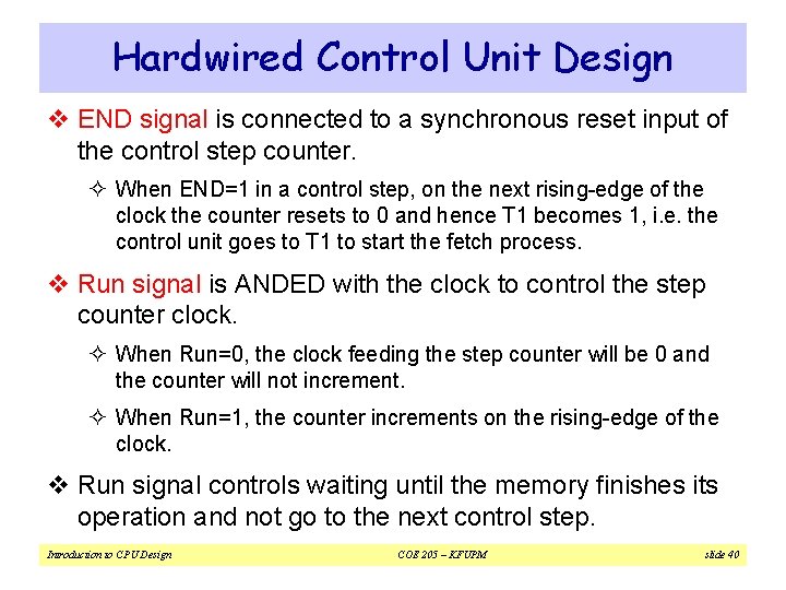 Hardwired Control Unit Design v END signal is connected to a synchronous reset input