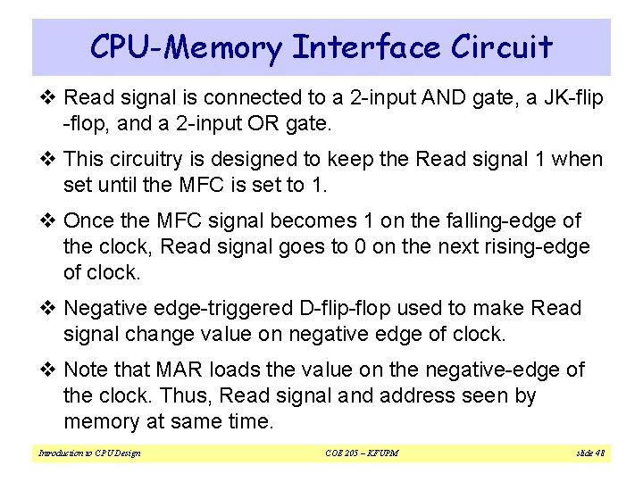 CPU-Memory Interface Circuit v Read signal is connected to a 2 -input AND gate,