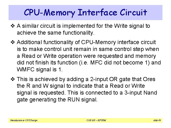 CPU-Memory Interface Circuit v A similar circuit is implemented for the Write signal to