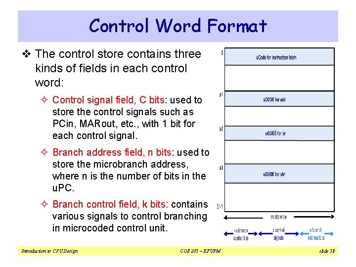 Control Word Format v The control store contains three kinds of fields in each