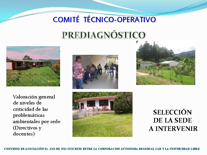 COMITÉ TÉCNICO-OPERATIVO PREDIAGNÓSTICO Valoración general de niveles de criticidad de las problemáticas ambientales por