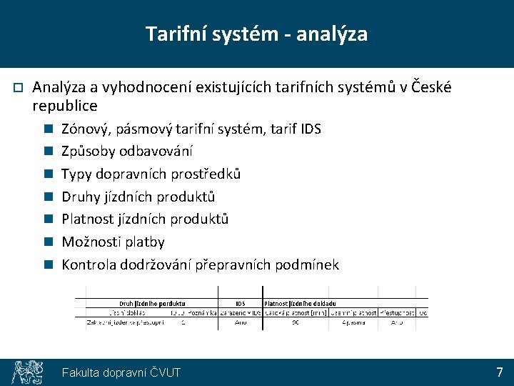 Tarifní systém - analýza o Analýza a vyhodnocení existujících tarifních systémů v České republice