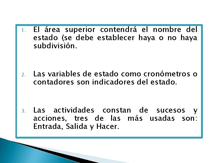 1. El área superior contendrá el nombre del estado (se debe establecer haya o