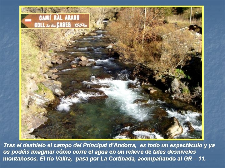 Tras el deshielo el campo del Principat d’Andorra, es todo un espectáculo y ya