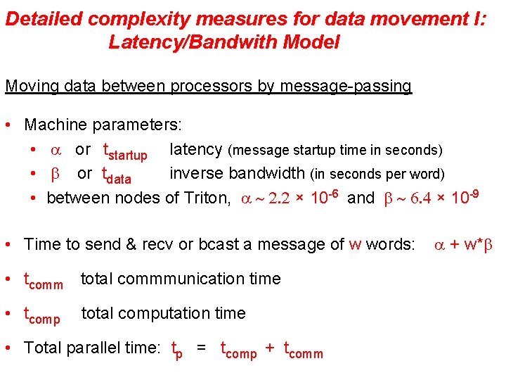 Detailed complexity measures for data movement I: Latency/Bandwith Model Moving data between processors by