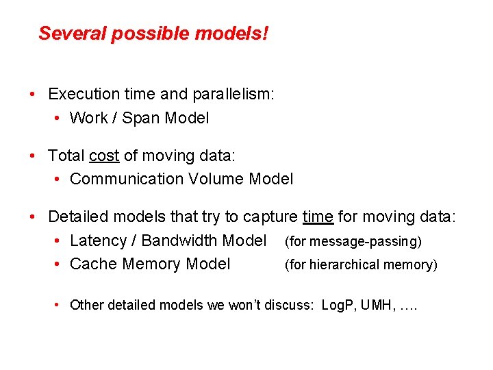 Several possible models! • Execution time and parallelism: • Work / Span Model •