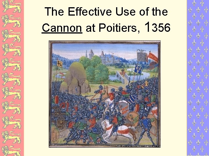 The Effective Use of the Cannon at Poitiers, 1356 
