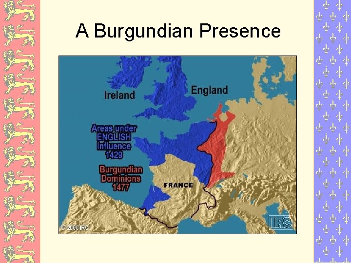 A Burgundian Presence 