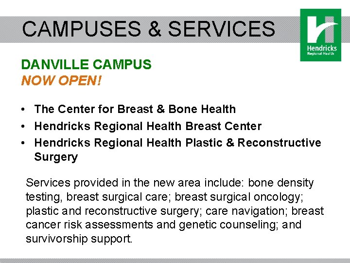 CAMPUSES & SERVICES DANVILLE CAMPUS NOW OPEN! • The Center for Breast & Bone