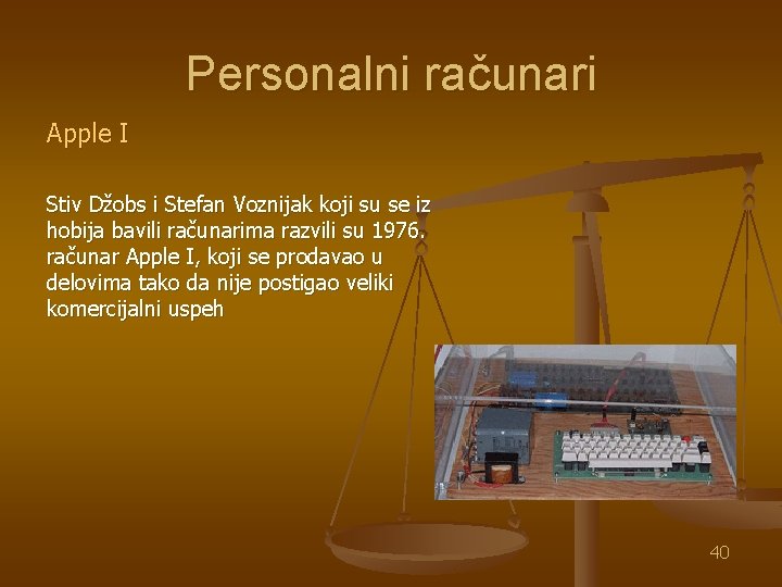 Personalni računari Apple I Stiv Džobs i Stefan Voznijak koji su se iz hobija