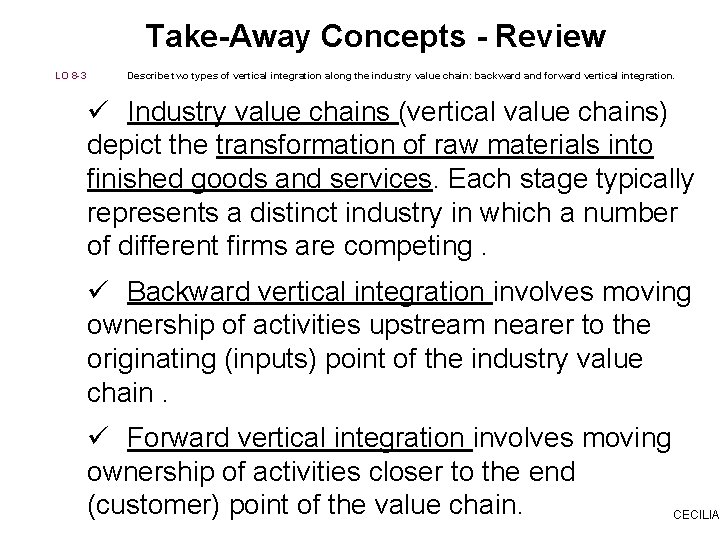 Take-Away Concepts - Review LO 8 -3 Describe two types of vertical integration along