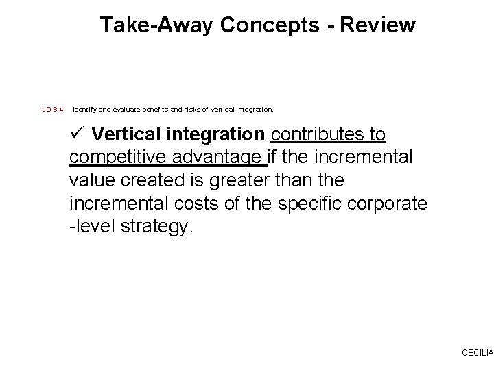 Take-Away Concepts - Review LO 8 -4 Identify and evaluate benefits and risks of