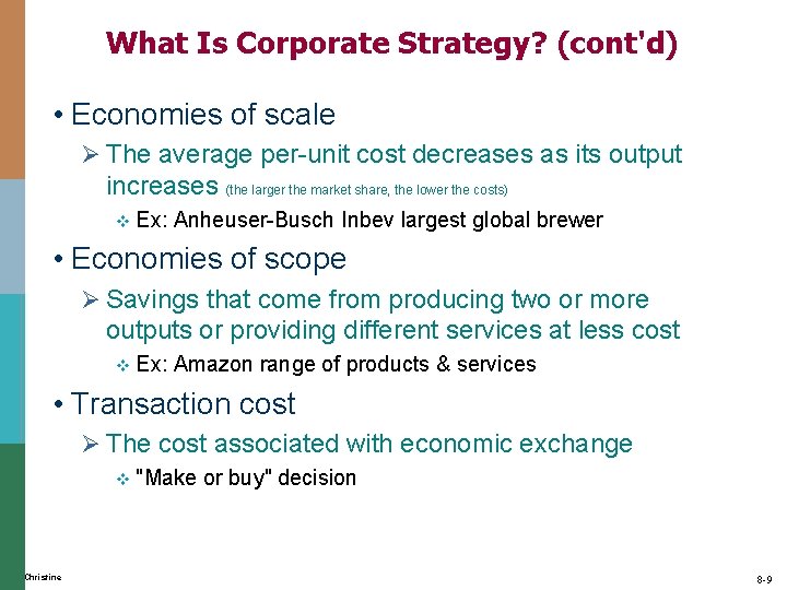 What Is Corporate Strategy? (cont'd) • Economies of scale Ø The average per-unit cost