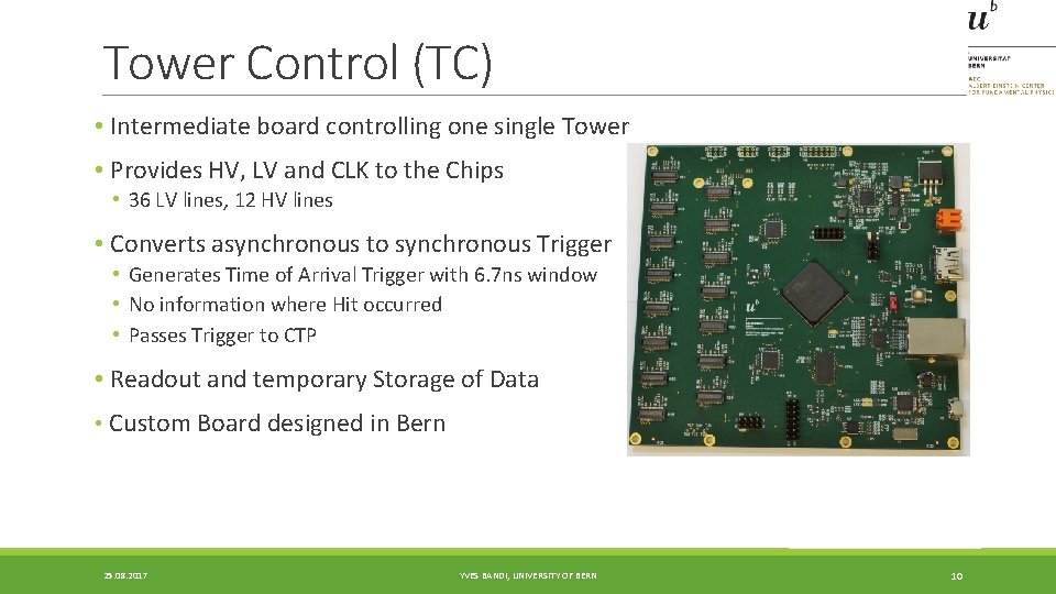 Tower Control (TC) • Intermediate board controlling one single Tower • Provides HV, LV Tower Control (TC) • Intermediate board controlling one single Tower • Provides HV, LV