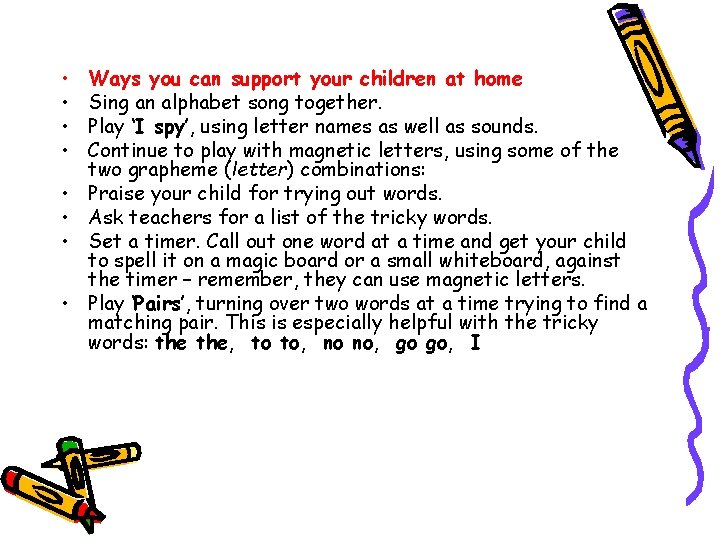  • • Ways you can support your children at home Sing an alphabet