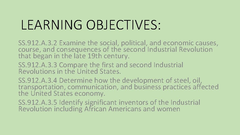 LEARNING OBJECTIVES: SS. 912. A. 3. 2 Examine the social, political, and economic causes,