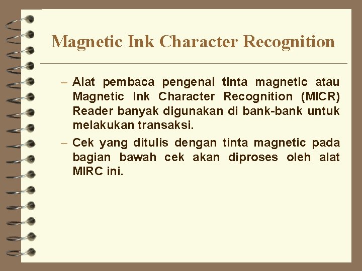 Magnetic Ink Character Recognition – Alat pembaca pengenal tinta magnetic atau Magnetic Ink Character