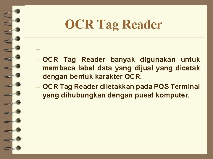OCR Tag Reader – – OCR Tag Reader banyak digunakan untuk membaca label data