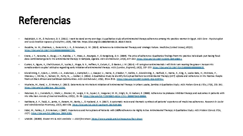 Referencias • Badahdah, A. M. , & Pedersen, D. E. (2011). I want to