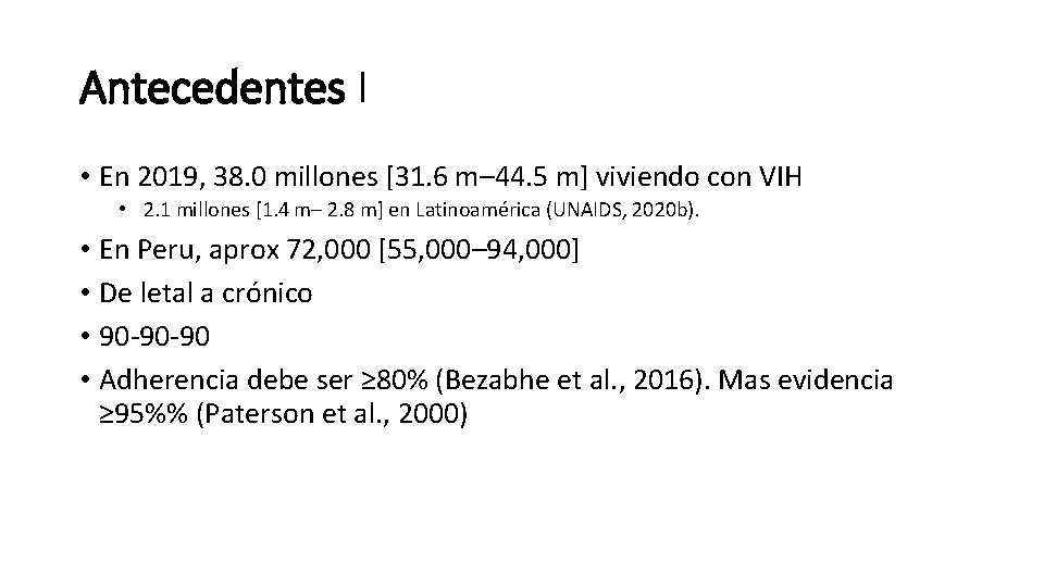 Antecedentes I • En 2019, 38. 0 millones [31. 6 m– 44. 5 m]