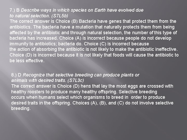 7. ) B Describe ways in which species on Earth have evolved due to