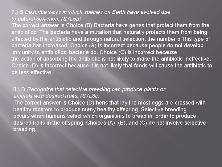 7. ) B Describe ways in which species on Earth have evolved due to 7. ) B Describe ways in which species on Earth have evolved due to