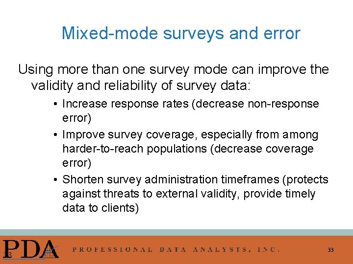 Mixed-mode surveys and error Using more than one survey mode can improve the validity