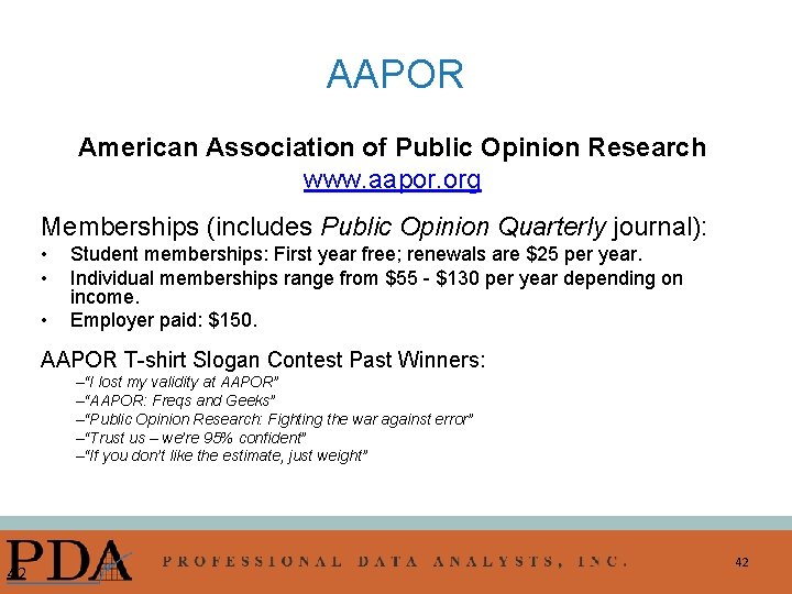 AAPOR American Association of Public Opinion Research www. aapor. org Memberships (includes Public Opinion