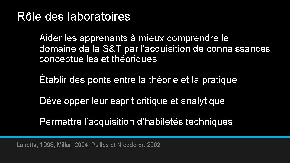 Rôle des laboratoires Aider les apprenants à mieux comprendre le domaine de la S&T