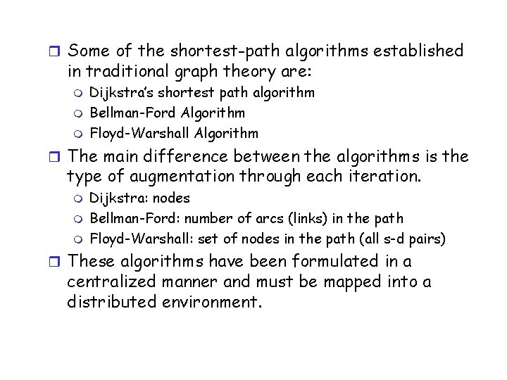 r Some of the shortest-path algorithms established in traditional graph theory are: m m