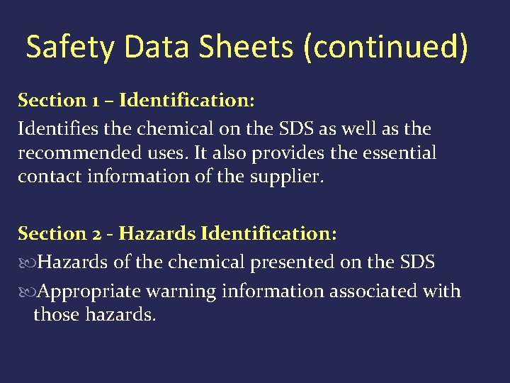 Safety Data Sheets (continued) Section 1 – Identification: Identifies the chemical on the SDS