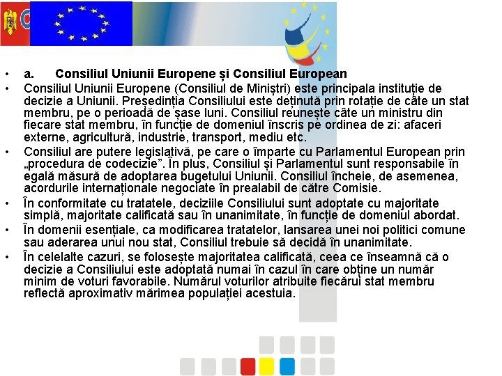  • • • a. Consiliul Uniunii Europene și Consiliul European Consiliul Uniunii Europene