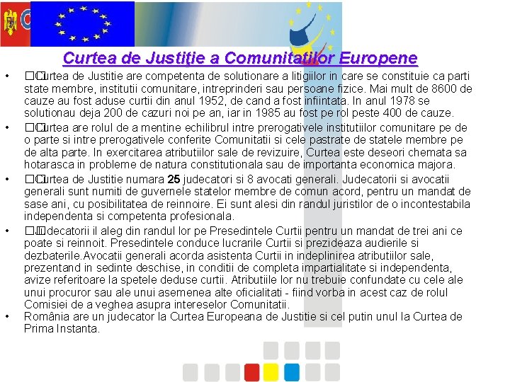 Curtea de Justiţie a Comunitatilor Europene • • • �� Curtea de Justitie are
