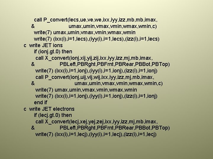 call P_convert(lecs, ue, ve, we, ixx, iyy, izz, mb, imax, & umax, umin, vmax,