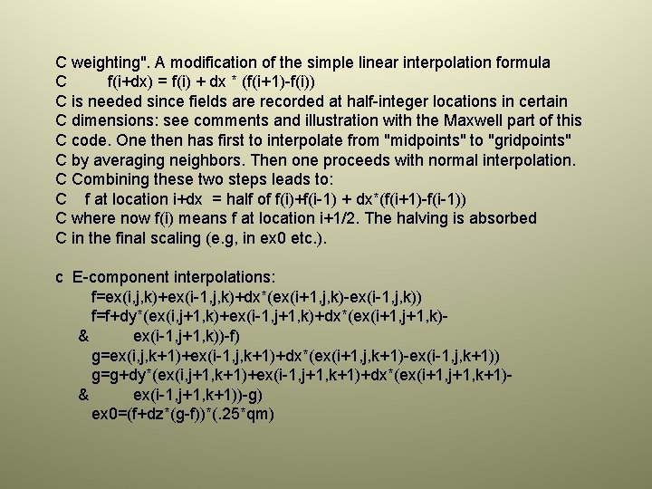 C weighting". A modification of the simple linear interpolation formula C f(i+dx) = f(i)