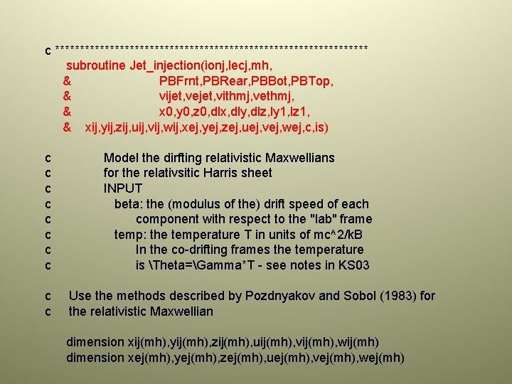 c ******************************** subroutine Jet_injection(ionj, lecj, mh, & PBFrnt, PBRear, PBBot, PBTop, & vijet, vejet,