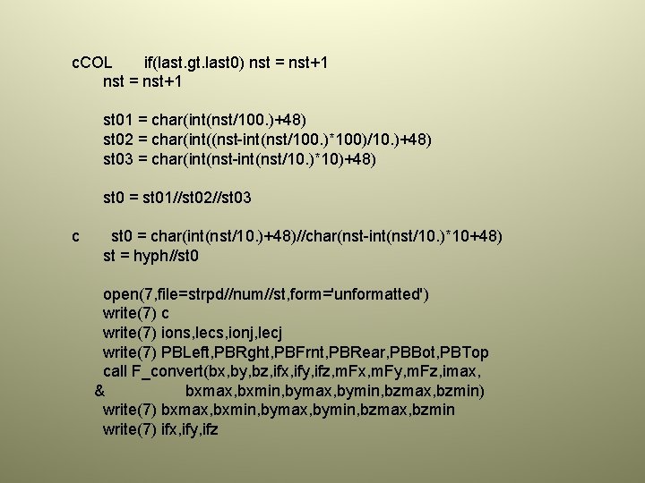 c. COL if(last. gt. last 0) nst = nst+1 st 01 = char(int(nst/100. )+48)