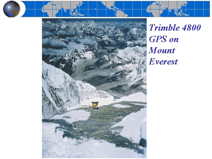 Trimble 4800 GPS on Mount Everest 