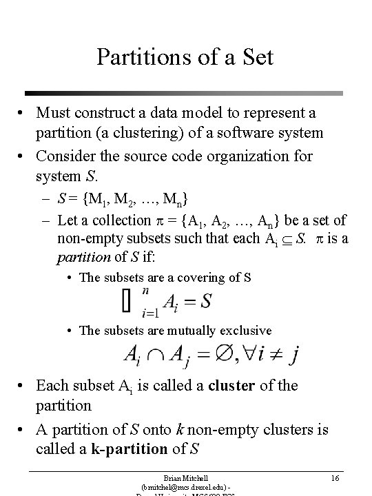 Partitions of a Set • Must construct a data model to represent a partition