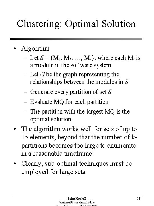 Clustering: Optimal Solution • Algorithm – Let S = {M 1, M 2, …,